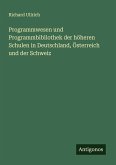 Programmwesen und Programmbibliothek der höheren Schulen in Deutschland, Österreich und der Schweiz