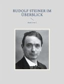 Rudolf Steiner im Überblick