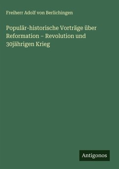 Cover Populär-historische Vorträge über Reformation - Revolution und 30jährigen Krieg
