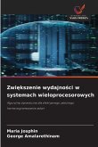Zwi¿kszenie wydajno¿ci w systemach wieloprocesorowych