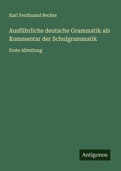 Cover Ausführliche deutsche Grammatik als Kommentar der Schulgrammatik