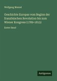 Geschichte Europas vom Beginn der französischen Revolution bis zum Wiener Kongress (1789-1815)