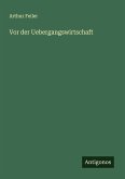 Vor der Uebergangswirtschaft Vor der Uebergangswirtschaft