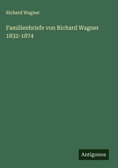 Cover Familienbriefe von Richard Wagner 1832-1874