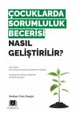 Cocuklarda Sorumluluk Becerisi Nasil Gelistirilir Cocuklarda Sorumluluk Becerisi Nasil Gelistirilir