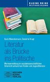 Literatur als Brücke ins Politische Literatur als Brücke ins Politische