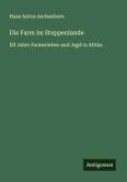Die Farm im Steppenlande Die Farm im Steppenlande