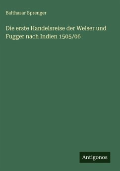Cover Die erste Handelsreise der Welser und Fugger nach Indien 1505/06