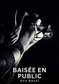 Baisée en Public (eBook, ePUB)