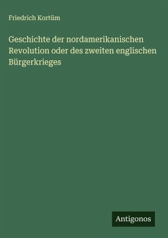 Cover Geschichte der nordamerikanischen Revolution oder des zweiten englischen Bürgerkrieges