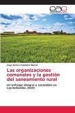 Las organizaciones comunales y la gestión del saneamiento rural Las organizaciones comunales y la gestión del saneamiento rural