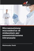 Microemulsione mucoadesiva di midazolam per somministrazione intranasale