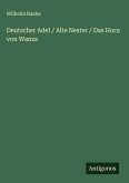 Deutscher Adel / Alte Nester / Das Horn von Wanza