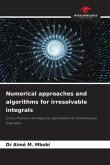 Numerical approaches and algorithms for irresolvable integrals Numerical approaches and algorithms for irresolvable integrals