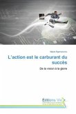 L'action est le carburant du succès