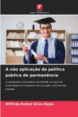 A não aplicação da política pública de permanência A não aplicação da política pública de permanência