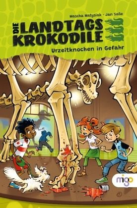 Die Landtagskrokodile 1. Urzeitknochen in Gefahr Die Landtagskrokodile 1. Urzeitknochen in Gefahr