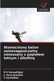 Wzmocniony beton samozag¿szczalny zmieszany z popio¿em lotnym i alkofin¿