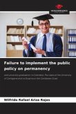 Failure to implement the public policy on permanency Failure to implement the public policy on permanency