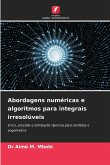 Abordagens numéricas e algoritmos para integrais irresolúveis Abordagens numéricas e algoritmos para integrais irresolúveis