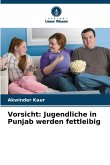 Vorsicht: Jugendliche in Punjab werden fettleibig Vorsicht: Jugendliche in Punjab werden fettleibig