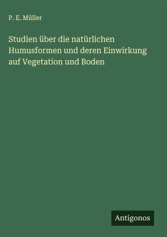Cover Studien über die natürlichen Humusformen und deren Einwirkung auf Vegetation und Boden