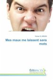 Mes maux me laissent sans mots