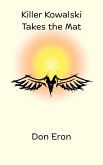 Killer Kowalski Takes the Mat (eBook, ePUB)