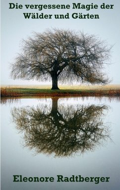 Cover Die vergessene Magie der Wälder und Gärten