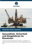 Gesundheit, Sicherheit und Biogefahren im Bauwesen