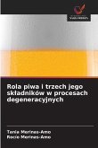 Rola piwa i trzech jego sk¿adników w procesach degeneracyjnych