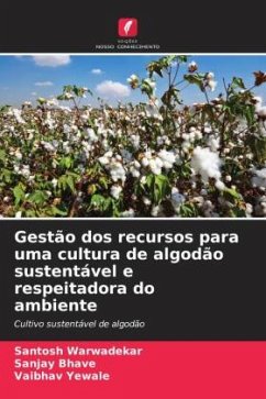 Cover Gestão dos recursos para uma cultura de algodão sustentável e respeitadora do ambiente