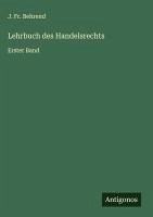 Lehrbuch des Handelsrechts - Behrend, J. Fr.