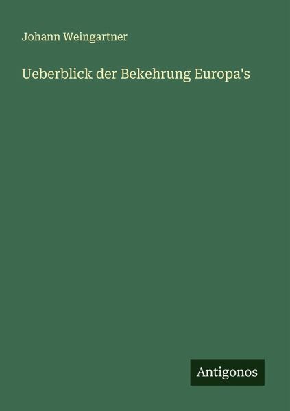 Ueberblick der Bekehrung Europa's