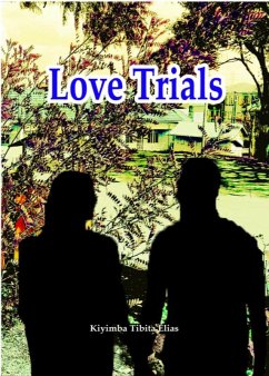 Love Trials (eBook, ePUB) - Elias, Kiyimba Tibita