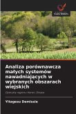 Analiza porównawcza ma¿ych systemów nawadniaj¿cych w wybranych obszarach wiejskich