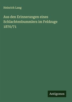 Cover Aus den Erinnerungen eines Schlachtenbummlers im Feldzuge 1870/71