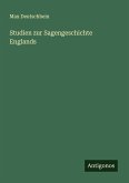 Studien zur Sagengeschichte Englands Studien zur Sagengeschichte Englands