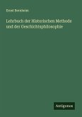 Lehrbuch der Historischen Methode und der Geschichtsphilosophie