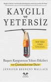 Kaygili ve Yetersiz Kaygili ve Yetersiz