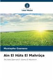 Ain El Hûts El Mahrûça Ain El Hûts El Mahrûça