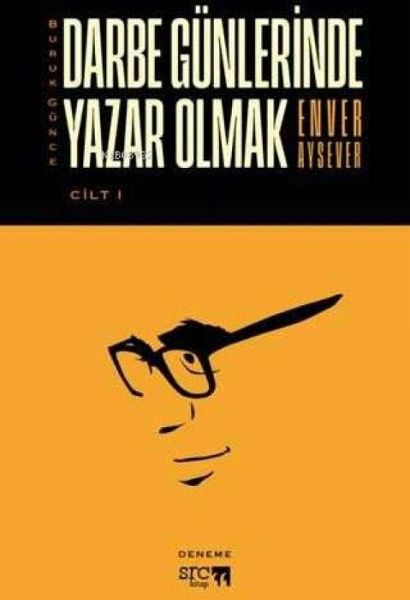 Buruk Günce - Darbe Günlerinde Yazar Olmak Cilt 1