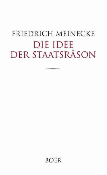 Die Idee der Staatsräson Die Idee der Staatsräson