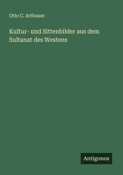 Kultur- und Sittenbilder aus dem Sultanat des Westens