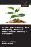 Wzrost gospodarczy, kurs walutowy, wstrz¿sy strukturalne: dowody z Pakistanu