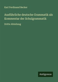 Cover Ausführliche deutsche Grammatik als Kommentar der Schulgrammatik
