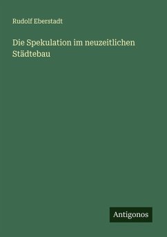 Cover Die Spekulation im neuzeitlichen Städtebau