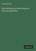Neue Beiträge zur Entdeckung und Erforschung Afrikas