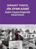 Jin Jiyan Azad - Kadin Yasam Özgürlük Jin Jiyan Azad - Kadin Yasam Özgürlük