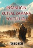 Insanligin Kutsal Zamana Yolculugu